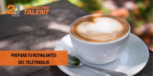 teletrabajo-rutina-calendario-connectingtalent-newtandem-rrhh-seleccion-cafe-previa