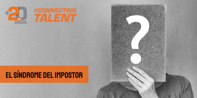 síndrome-impostor-interrogante-personas-problema-newtandem-blog-connectingtalent