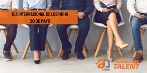 día-internacional-rrhh-personas-20-mayo-connectingtalent-sentados-trabajo-empleo-recursos-humanos
