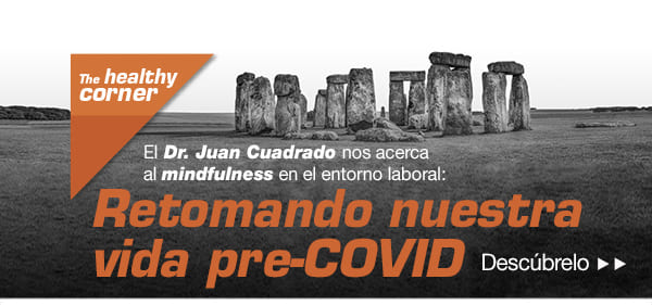 vida-pre-covid-healthy-corner-dr-juan-cuadrado-mindfulness-amabilidad-queja-agradecida