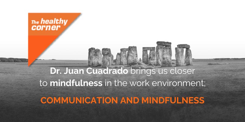the-healthy-corner-mindfulness-communications-doctor-juan-cuadrado