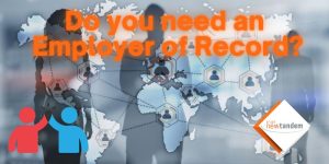 need-an-employer-of-record-international-business-eor-hr-human-resources-training-peo-professional-employer-organization-outsourcing-spain-partner-newtandem