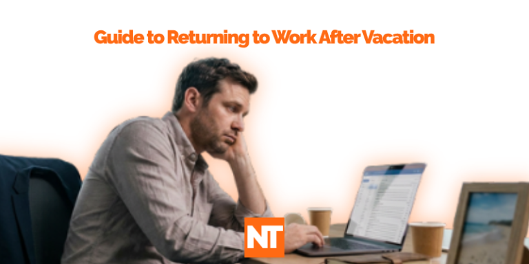 Your Guide to Getting Back to Work After Vacation: Strategies, Habits, and Tips to Beat the Post-Vacation Blues